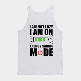 I am not lazy t shirt Tank Top